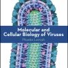 Molecular and Cellular Biology of Viruses