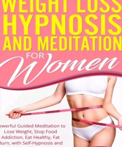 Rapid Weight Loss Hypnosis and Meditation for Women