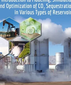 Introduction to Modeling Simulation and Optimization of CO2 Sequestration in Various Types of Reservoirs