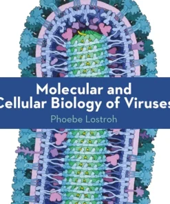 Molecular and Cellular Biology of Viruses
