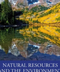 Natural Resources and the Environment Economics Law Politics and Institutions