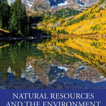 Natural Resources and the Environment Economics Law Politics and Institutions