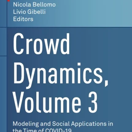 Crowd Dynamics Volume 3