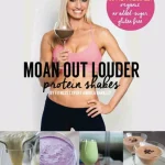 Moan Out Louder Protein Shakes