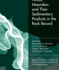 Fluvial Meanders and Their Sedimentary Products in the Rock Record (IAS SP 48)