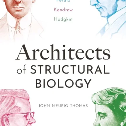 Architects of Structural Biology