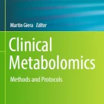 Clinical Metabolomics Methods and Protocols