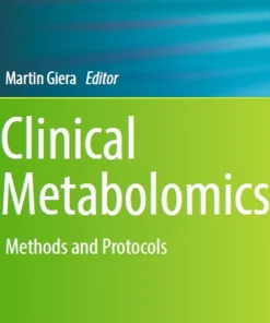 Clinical Metabolomics Methods and Protocols