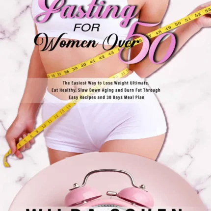 Intermittent Fasting for Women Over 50