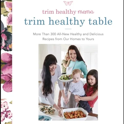Trim Healthy Mama The Trim Healthy Table