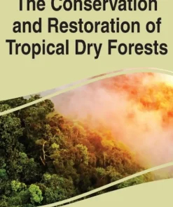 Handbook of Research on the Conservation and Restoration of Tropical Dry Forests