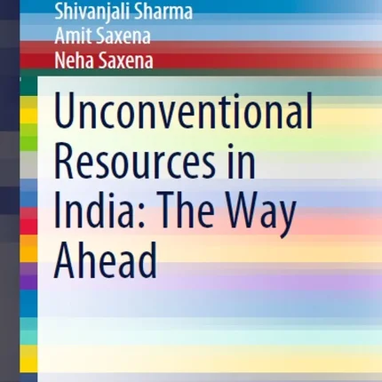 Unconventional Resources in India The Way Ahead