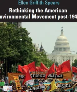 Rethinking the American Environmental Movement post-1945