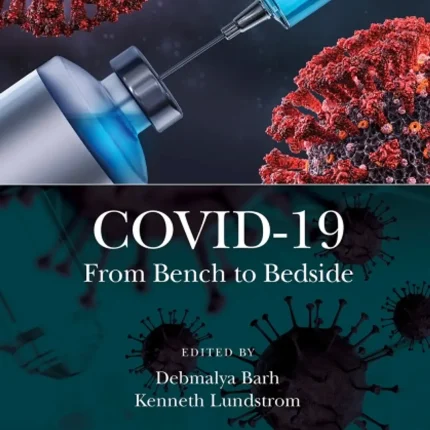 COVID-19 From Bench to Bedside