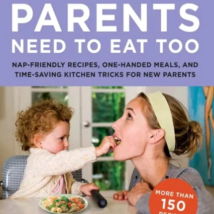 Parents Need to Eat Too