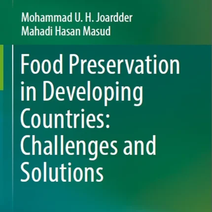Food Preservation in Developing Countries Challenges and Solutions