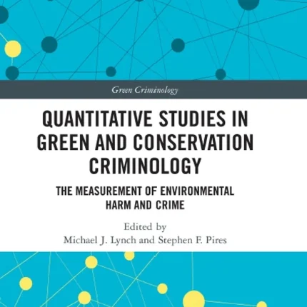 Quantitative Studies in Green and Conservation Criminology