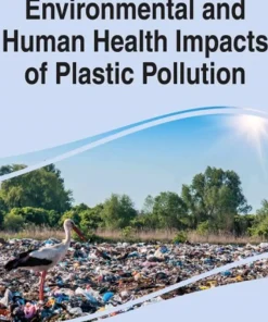 Handbook of Research on Environmental and Human Health Impacts of Plastic Pollution