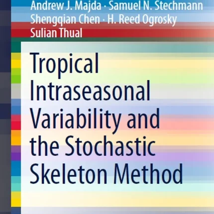 Tropical Intraseasonal Variability and the Stochastic Skeleton Method
