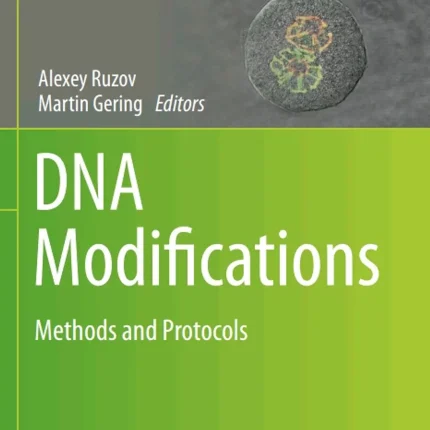 DNA Modifications Methods and Protocols