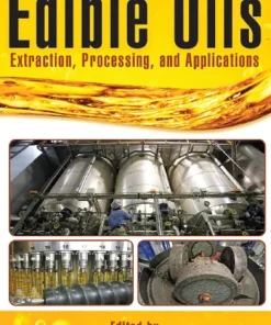 Edible Oils Extraction Processing and Applications