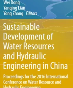 Sustainable Development of Water Resources and Hydraulic Engineering in China