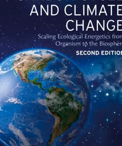 The Global Carbon Cycle and Climate Change Scaling Ecological Energetics from Organism to the Biosphere