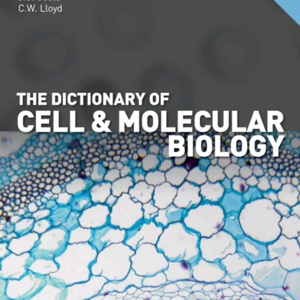 The Dictionary of Cell and Molecular Biology