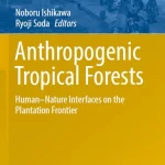 Anthropogenic Tropical Forests