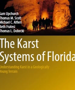 The Karst Systems of Florida Understanding Karst in a Geologically Young Terrain