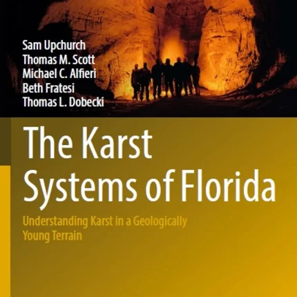 The Karst Systems of Florida Understanding Karst in a Geologically Young Terrain