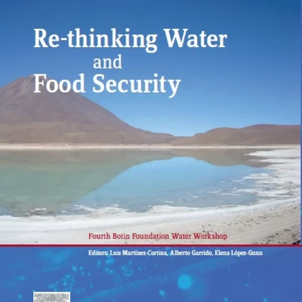 Re-thinking Water and Food Security Fourth Botin Foundation Water Workshop