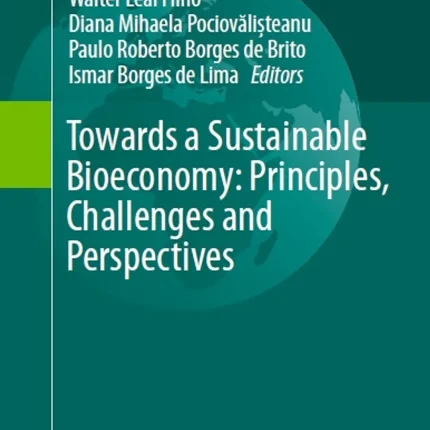 Towards a Sustainable Bioeconomy Principles Challenges and Perspectives