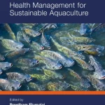 Fish Vaccines Health Management for Sustainable Aquaculture