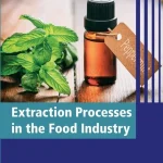 Extraction Processes in the Food Industry
