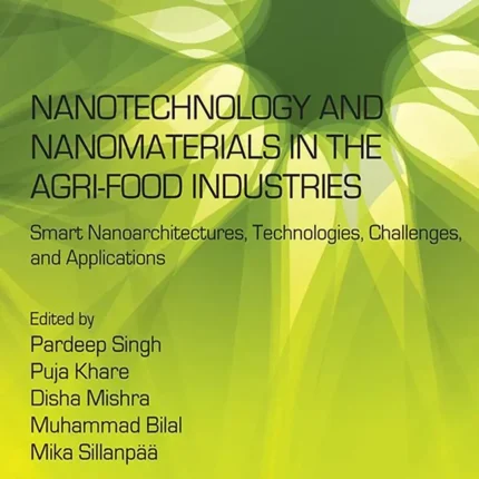 Nanotechnology and Nanomaterials in the Agri-Food Industries