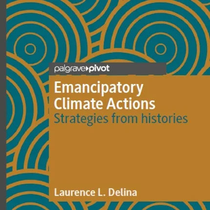 Emancipatory Climate Actions Strategies from histories