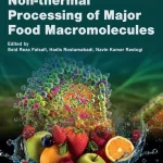 Non-thermal Processing of Major Food Macromolecules