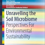 Unravelling the Soil Microbiome Perspectives for Environmental Sustainability