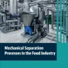 Mechanical Separation Processes in the Food Industry