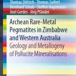 Archean Rare-Metal Pegmatites in Zimbabwe and Western Australia