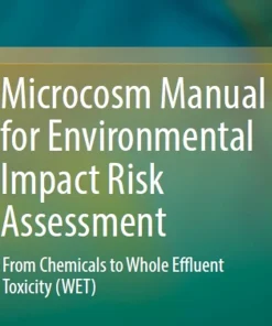 Microcosm Manual for Environmental Impact Risk Assessment