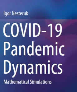 COVID-19 Pandemic Dynamics Mathematical Simulations