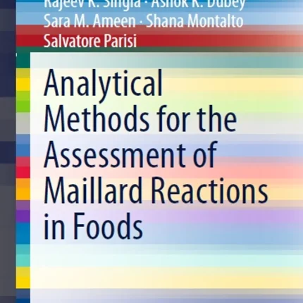 Analytical Methods for the Assessment of Maillard Reactions in Foods