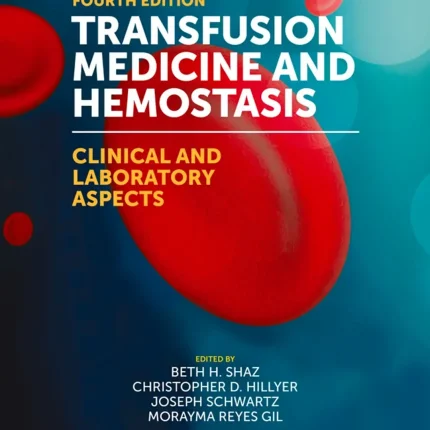 Transfusion Medicine and Hemostasis Clinical and Laboratory Aspects