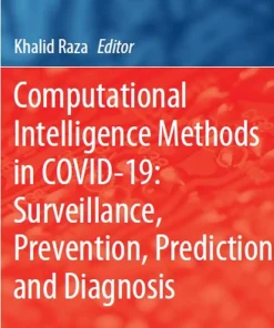 Computational Intelligence Methods in Covid-19 Surveillance Prevention Prediction and Diagnosis