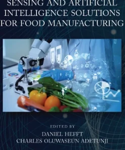 Sensing and Artificial Intelligence Solutions for Food Manufacturing