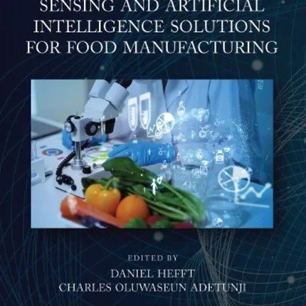 Sensing and Artificial Intelligence Solutions for Food Manufacturing