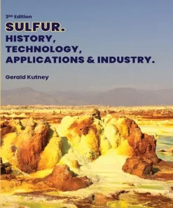 Sulfur History Technology Applications and Industry