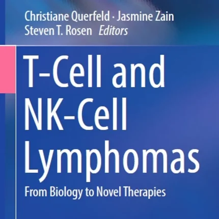 T-Cell and Nk-Cell Lymphomas From Biology to Novel Therapies